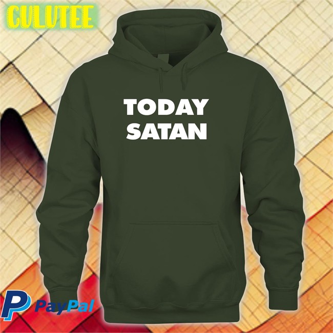 Today Satan Shirt Shirts That Go Hard The Good Shirts Shop Today Satan Shirt The Good Shirts Shop Shirts That Go Hard