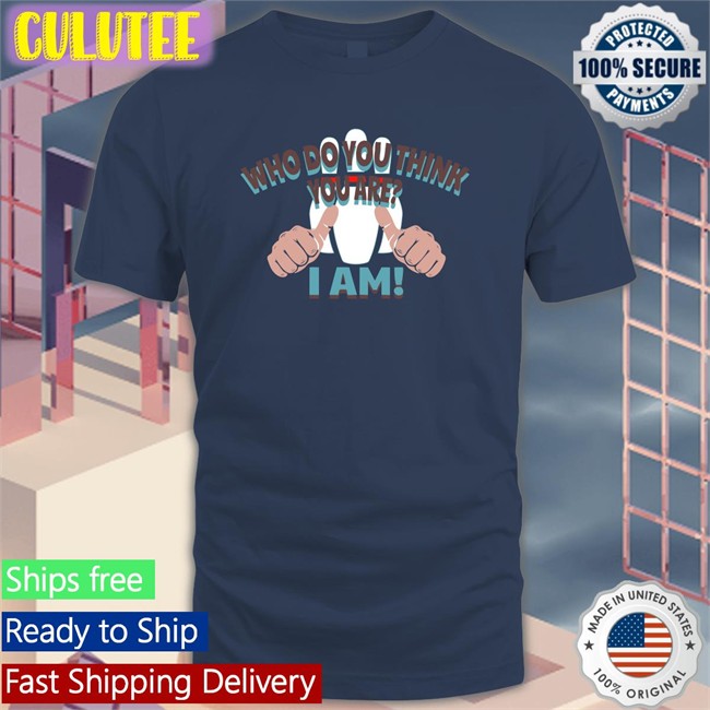 Who Do You Think Your Are I Am Unisex T-Shirt Super70sSports Who Do You Think Your Are I Am White Hoodie Super70sSports