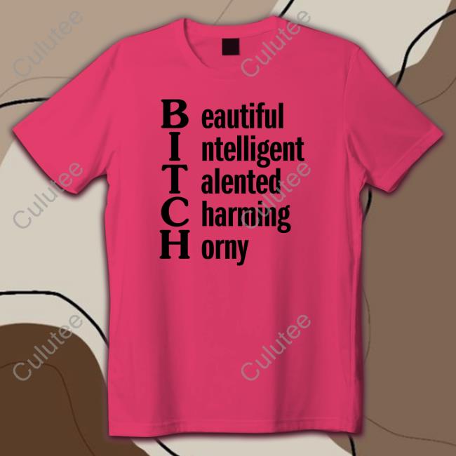 Beautiful Intelligent Talented Charming Horny T Shirt Red Beautiful Intelligent Talented Charming Horny Hat