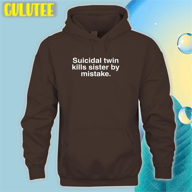 Suicidal Twin Kills Sister By Mistake T Shirt Wheretoget Merch Shirts That Go Hard Suicidal Twin Kills Sister By Mistake T-Shirt Wheretoget Merch