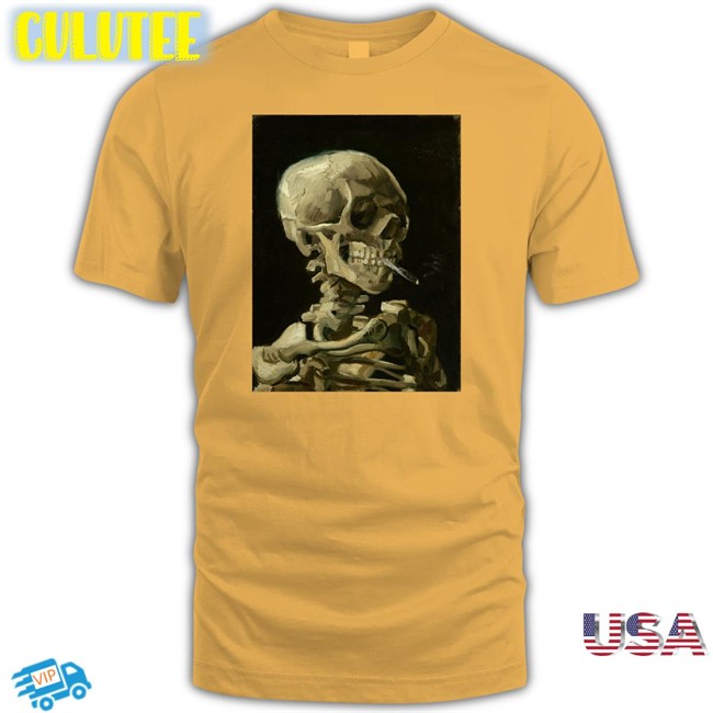 Vincent Van Gogh Paint This Skeleton Smoking A Cigarette In 1886 Shirts The Cultural Tutor Vincent Van Gogh Paint This Skeleton Smoking A Cigarette In 1886 Shirt