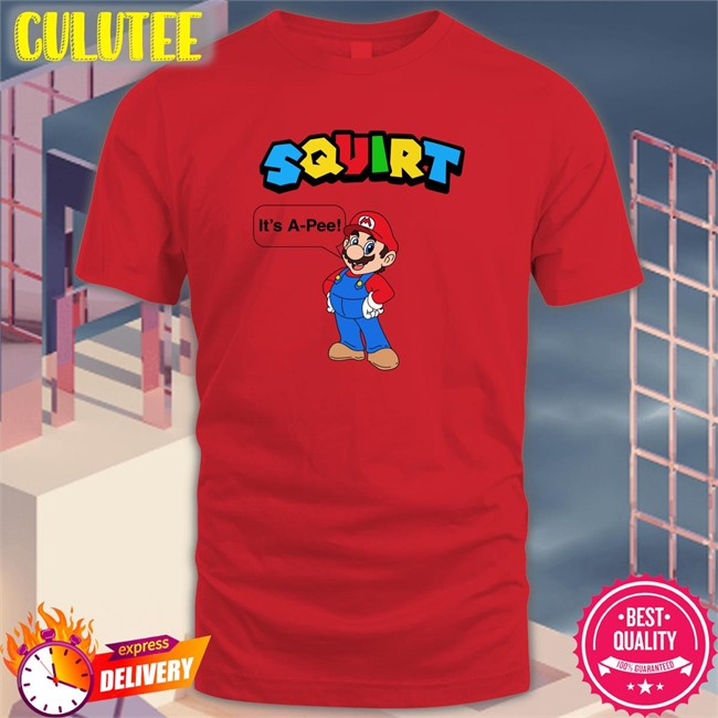 Shirts That Go Hard Squirt It’S A Pee Edition Limited Shirt Shirtsthtgohard Shirts That Go Hard Squirt It’S A Pee Edition Limited Tee Shirtsthtgohard