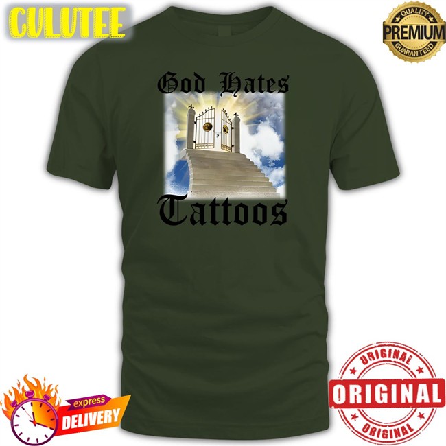 Shirts That Go Hard God Hates Tattoos Shirt Shithead Steve Merch God Hates Tattoos Sweatshirt Shirts That Go Hard