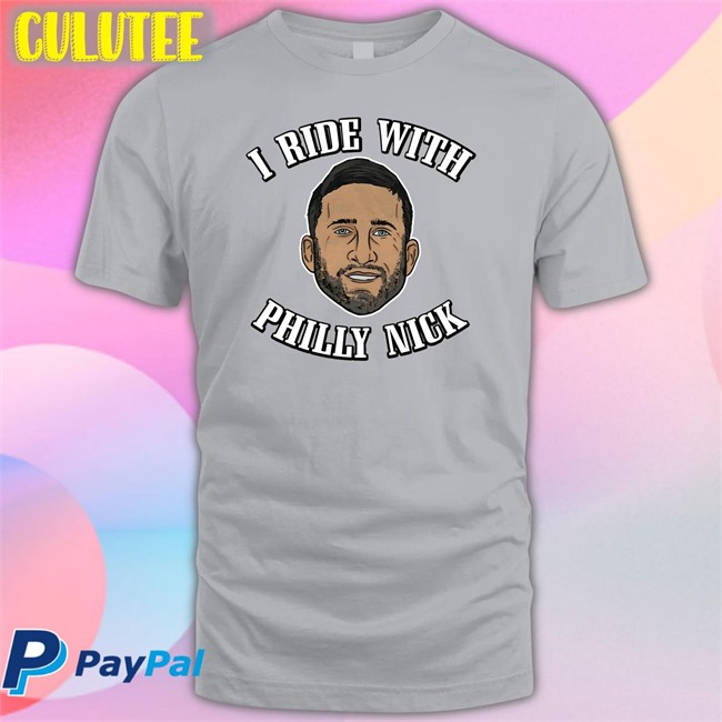 Barstool Sports I Ride With Philly Nick Tee Shirt Barstool Sports I Ride With Philly Nick Long Sleeve Shirt