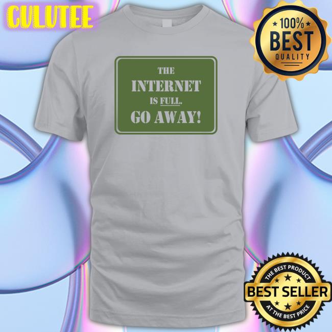 Eternal September 1994 The Internet Is Full Go Away Tee Shirt Depths Of Wikipedia The Internet Is Full Go Away Long Sleeve T Shirt Eternal September Depths Of Wikipedia