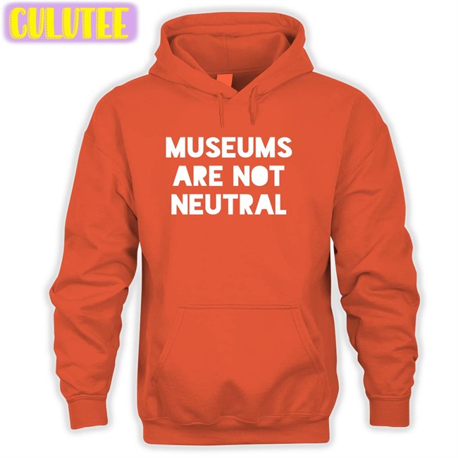 Adam Rizzo Museums Are Not Neutral Shirts Bonfire Merch Adam Rizzo Museums Are Not Neutral T-Shirt Bonfire Merch