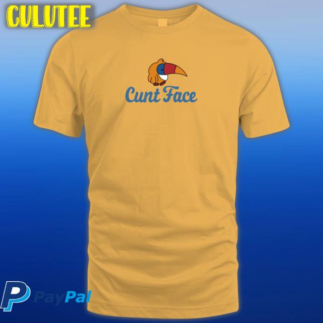 Shirts That Go Hard Cunt Face Classic Shirt 2022 Shirts That Go Hard Cunt Face Unisex T-Shirt