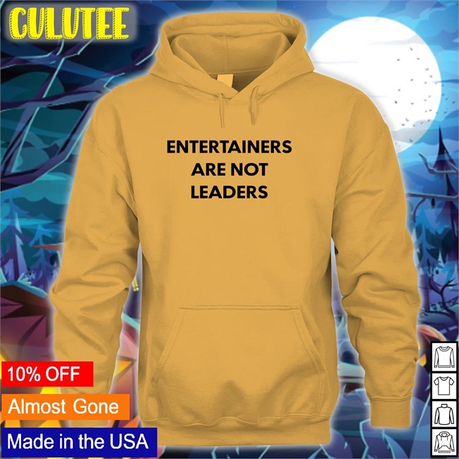 Killer Mike Entertainers Are Not Leaders T Shirt Hojo64