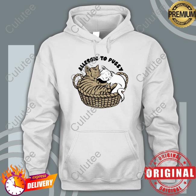 Shirts That Go Hard Allergic To Pussy Shirt 2022 Shirtsthtgohard Shirts That Go Hard Allergic To Pussy Long Sleeve Shirtsthtgohard
