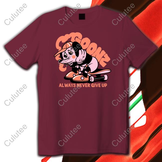 Goonz Always Never Give Up Shirt White