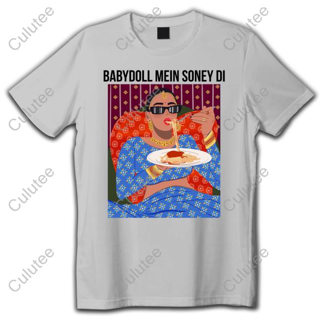 BabyDoll Mein Soney Di Hoodie Sunny Leone Wearing BabyDoll Mein Soney Di T Shirt