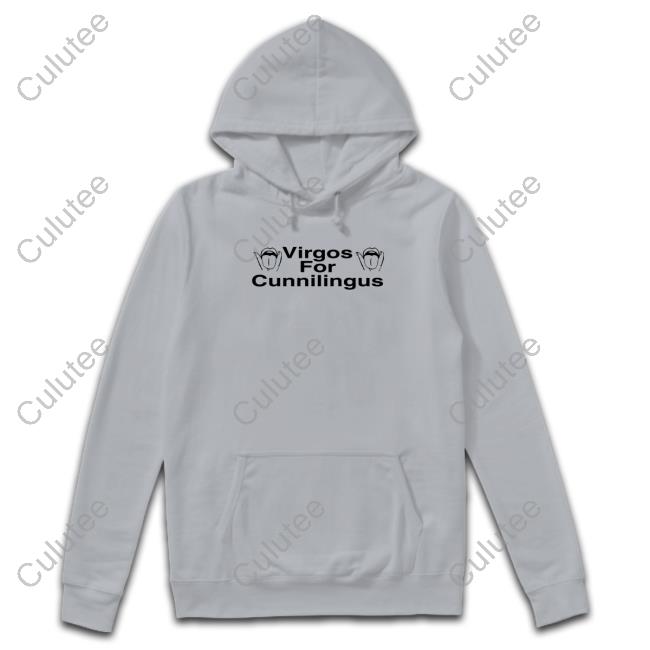 Virgos For Cunnilingus Shirt Virgos For Cunnilingus Shirtsthtgohard Sweatshirt