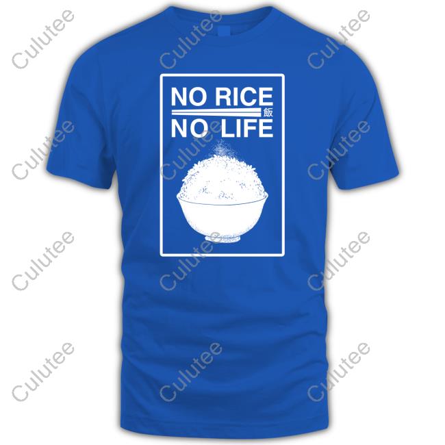No Rice No Life Tank Buffbunnymika No Rice No Life Tee Shirt Nomsco