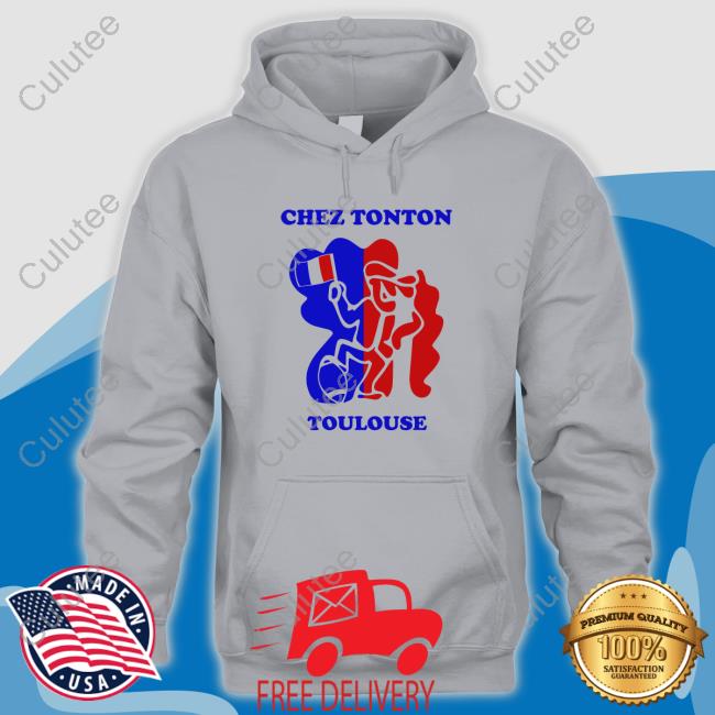 Chez Tonton Toulouse Shirt Chez Tonton Chez Tonton Toulouse Shirt FFLose