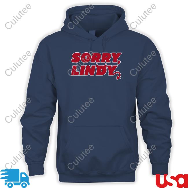 Sorry Lindy Sweatshirt Breakingt Breakingt Sorry Lindy Sweatshirt