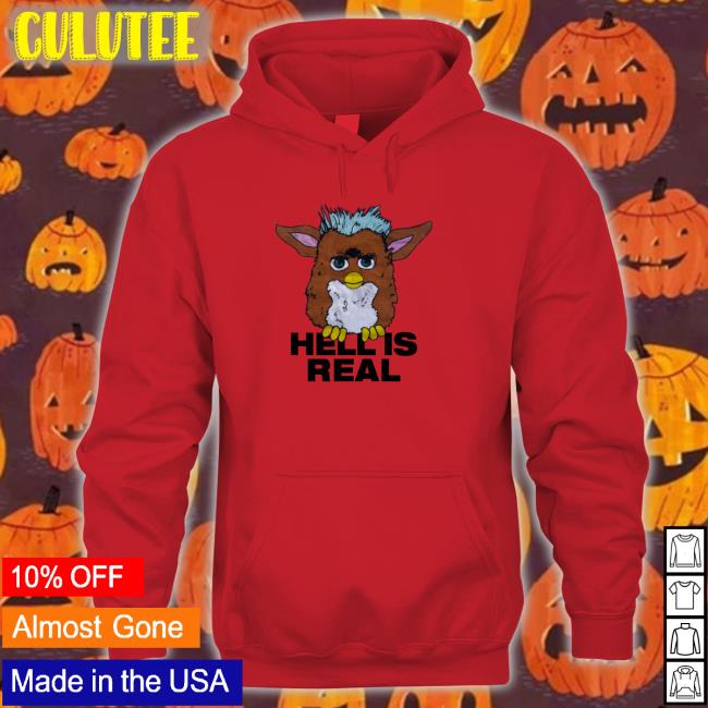 Furby Hell Is Real Hoodies Shirts That Go Hard Shirts That Go Hard Furby Hell Is Real Hooded Sweatshirt