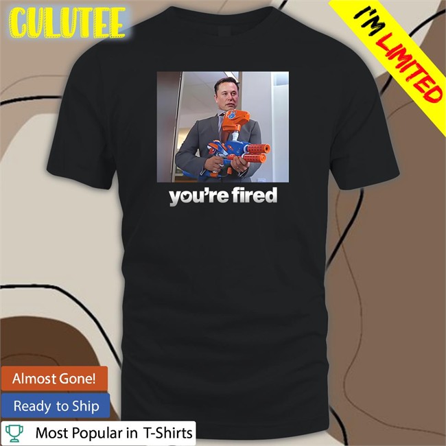 Twitter Ceo Elon Musk You're Fired Hoodie Shitheadsteve Shop Elon Musk You're Fired Hoodie Twitter Ceo Shitheadsteve Shop