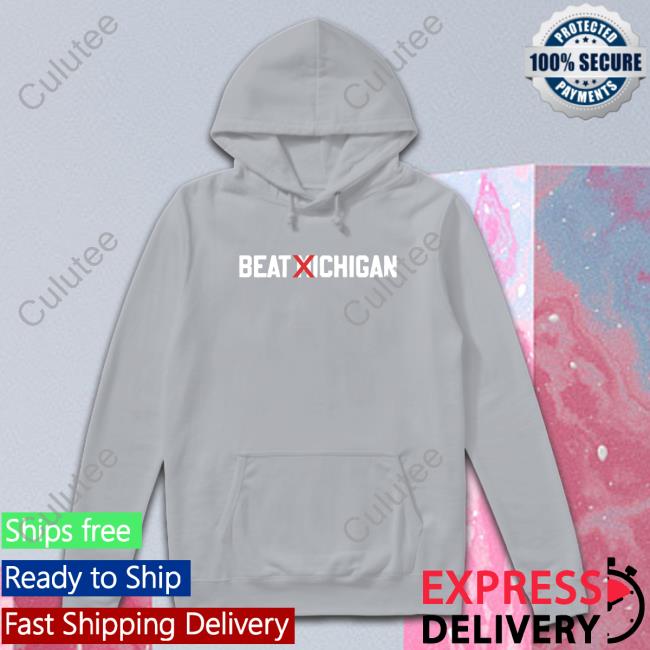 Beat Michigan Shirts Beat Michigan Hoodie