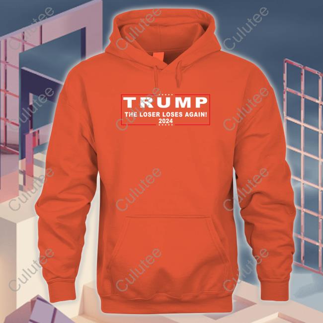 Trump 2024 The Loser Loses Again Sweatshirt The Good Liars Trump 2024 The Loser Loses Again Tee Shirt The Good Liars