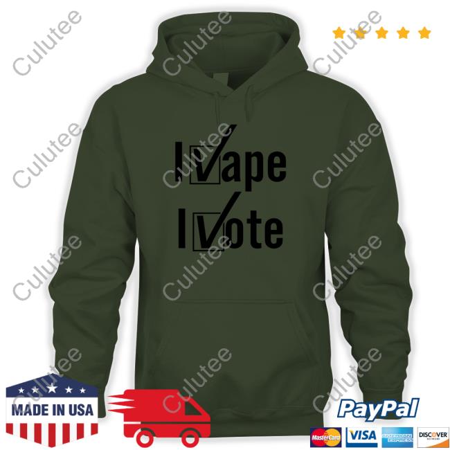 Shirts That Go Hard I Vape I Vote Tee Shirt Shirtsthtgohard Shirtsthtgohard Shirts That Go Hard I Vape I Vote Shirt
