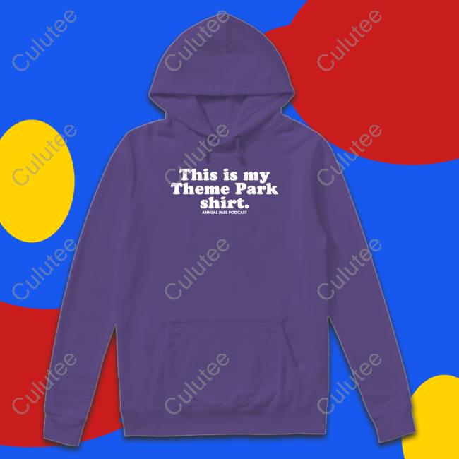 This Is My Theme Park Shirt Annual Pass Podcast Long Sleeve
