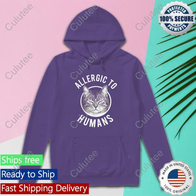 Allergic To Humans Cats TShirts Allergic To Humans Cats Long Sleeve Tee