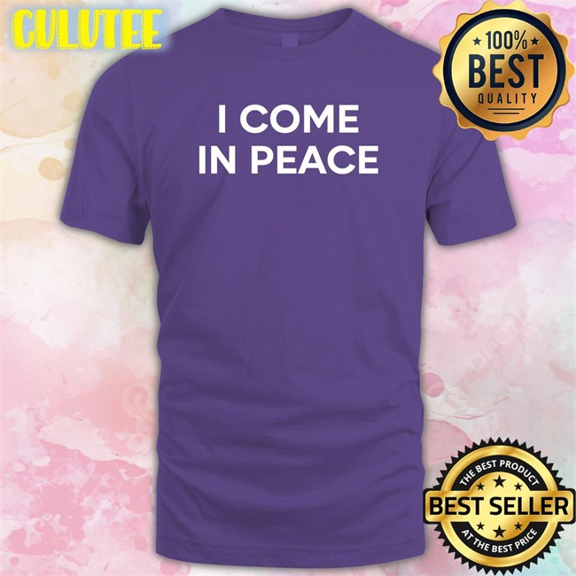 Gure I Come In Peace Shirt Gureko11 Gure I Come In Peace Edition Limited Hoodies Shirt Gureko11