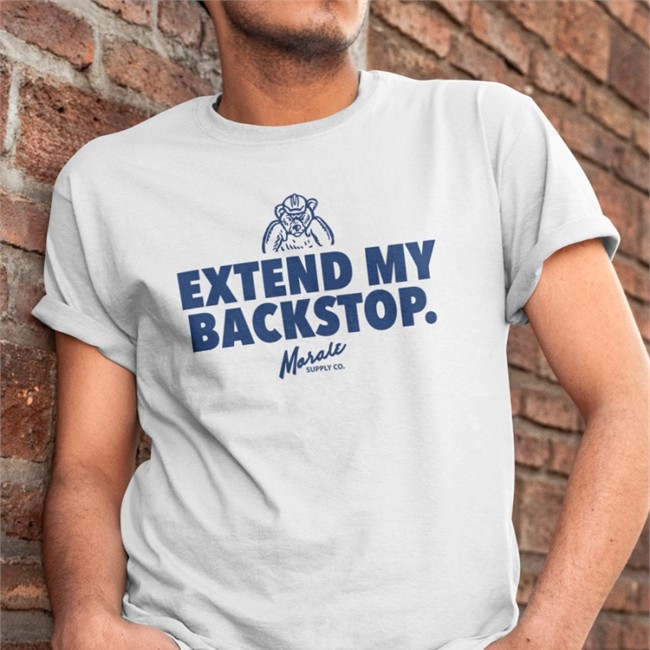 Dom Extend My Backstop Shirt Moralesupplyco