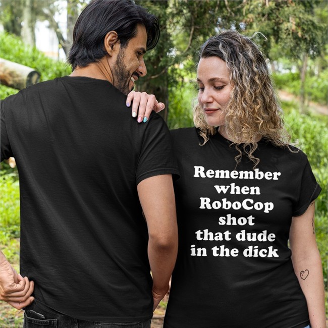 Remember When Robocop Shot That Dude In The Dick Hoodie Marc Bernardin Remember When Robocop Shot That Dude In The Dick Shirt