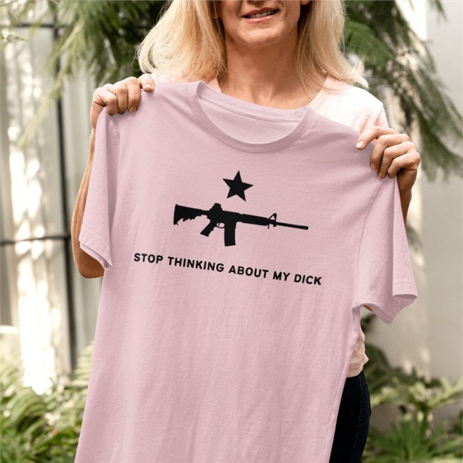 Stop Thinking About My Dick Shirt White