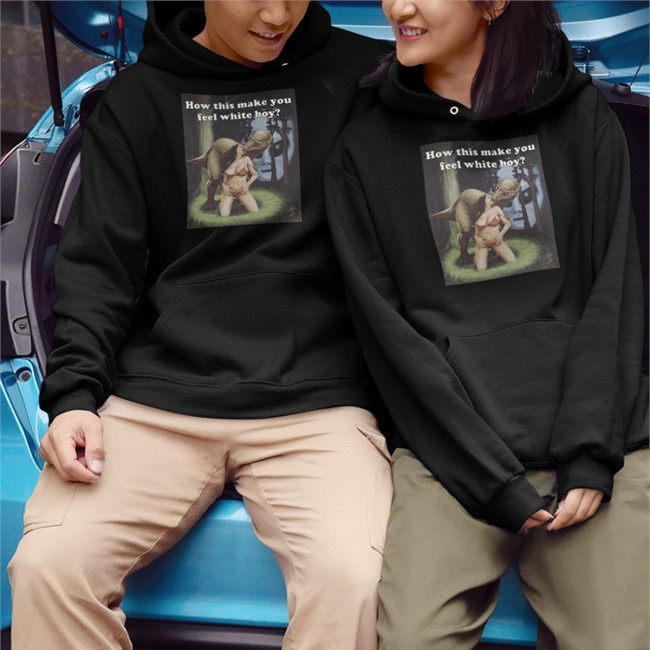 Darkmeme How This Make You Feel White Boy Hoodies Darkmeme How This Make You Feel White Boy Hoodies