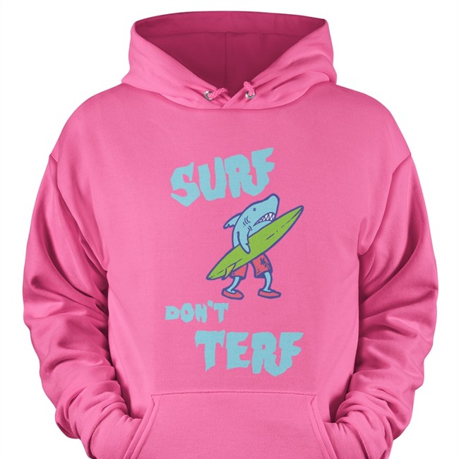 Surf Don’t Terf Shark Illustration Surf Board Surfer Cartoon Image Shirts MortuaryReport Gendereveal Surf don’t Terf T-Shirts