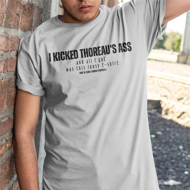 Kick Thoreau's Ass But At Least I Wash It Myself Sweatshirt