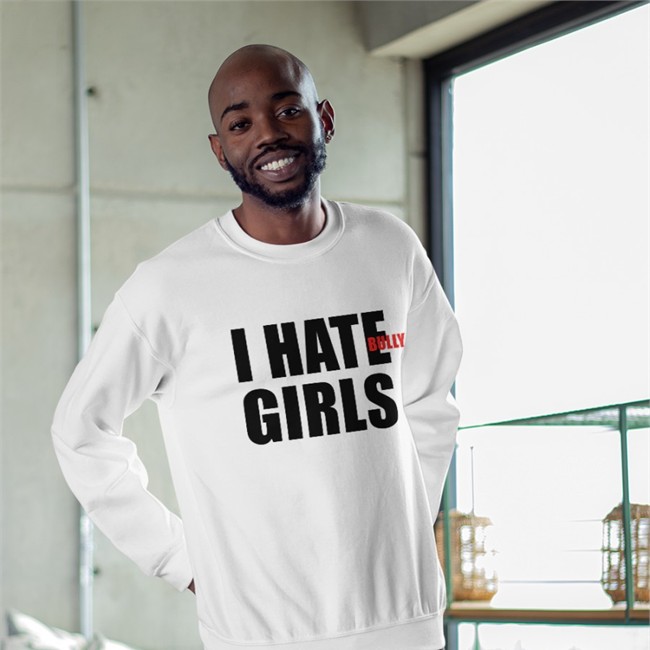Copkiller1999 I Hate Bully Girls Hooded Sweatshirt I Hate Bully Girls T Shirt Copkiller1999