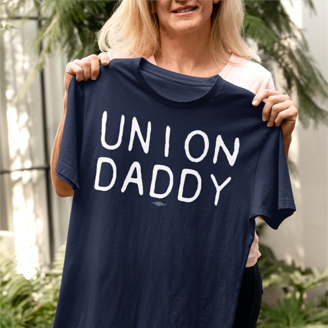 Cody Corrall Union Daddy Shirt Union Strong Shirts Shop
