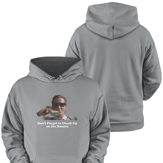 Check Up On The Homies T Shirt Don't Forget To Check Up On The Homies Shirt