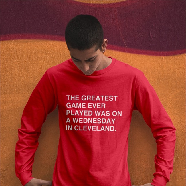 Obvious Shirts Merch The Greatest Game Ever Played Was On A Wednesday In Cleveland Long Sleeve