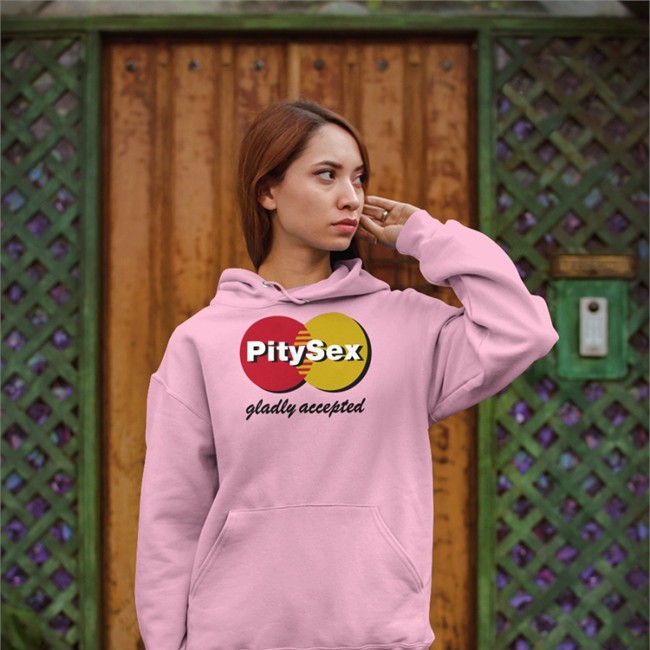 Shirts That Go Hard Pity Sex Gladly Accepted Tee Shirt Pity Sex Gladly Accepted Shirts
