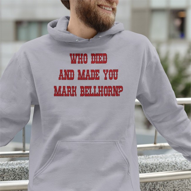 Who Died And Made You Mark Bellhorn Tee Who Died And Made You Mark Bellhorn Shirts SurvivingGrady RedSox