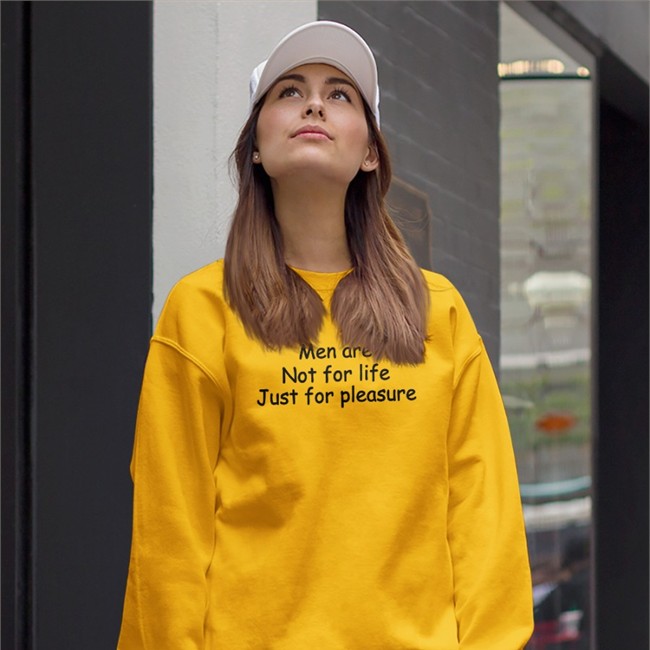 Shirts That Go Hard Men Are Not For Life Just For Pleasure Hoodie