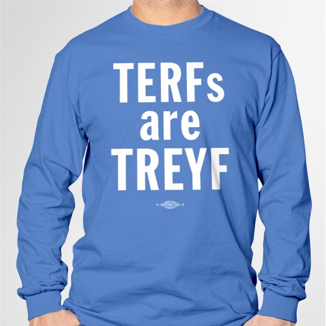Elana Levin Terfs Are Treyf Tee Shirt Jfrej Shop Merch