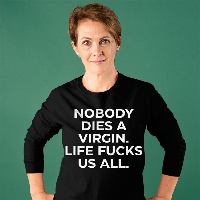 Nobody Dies A Virgin Life Fucks Us All Shirt Aims Erosatrophy Nobody Dies A Virgin Life Fucks Us All Tank Top