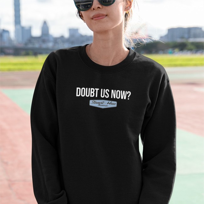 Stewart Haas Racing Merch Doubt Us Now Hooded Sweatshirt Stewart Haas Racing Merch Doubt Us Now Hoodies
