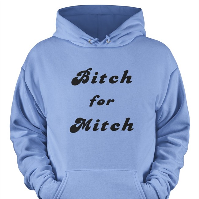 Bitch For Mitch T Shirt Hl Daily On Tour