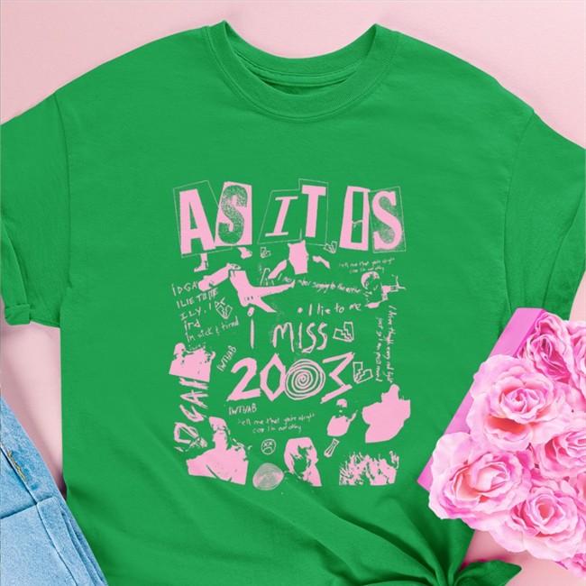 I Miss 2003 Shirt As It Is Merch Xasxitxisx