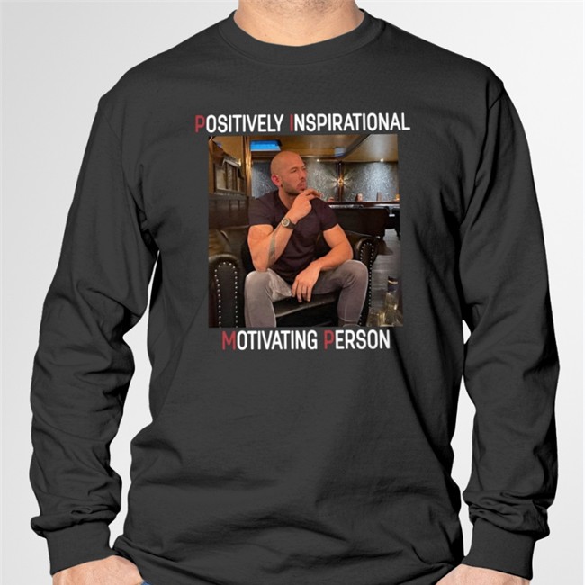 Positively Inspirational Motivating Person Tee Shirt