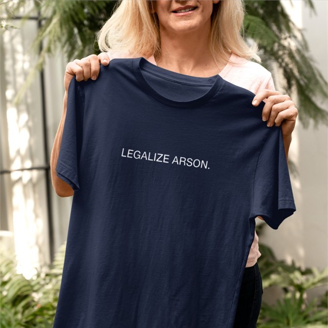 Shirts That Go Hard Legalize Arson Shirts Shirts That Go Merch Hard Legalize Arson Hooded Sweatshirt