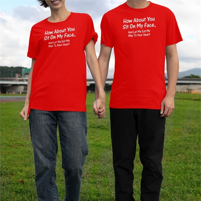 Shirts That Go Hard How About You Sit On My Face And Let Me Eat My Way To Your Heart Hoodies