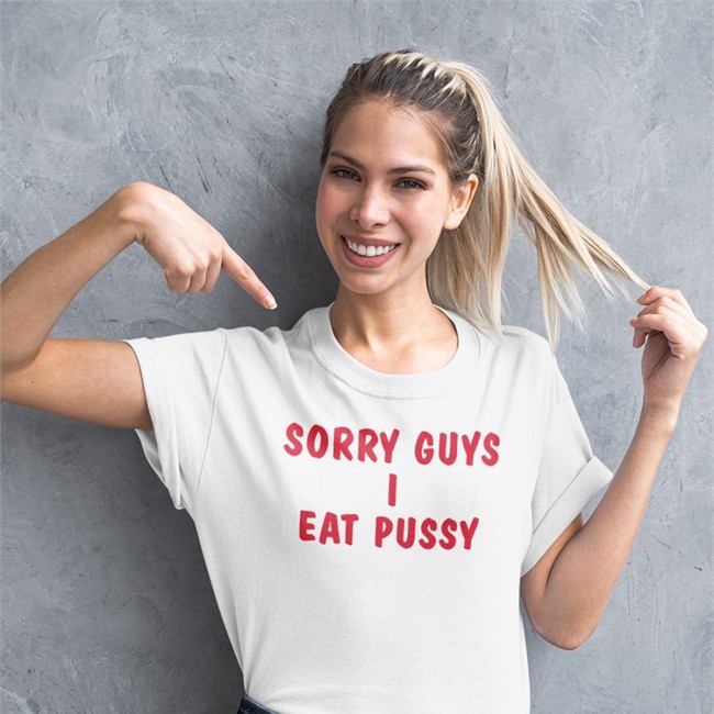 Shirts That Go Hard Sorry Guys I Eat Pussy Long Sleeve Shirt