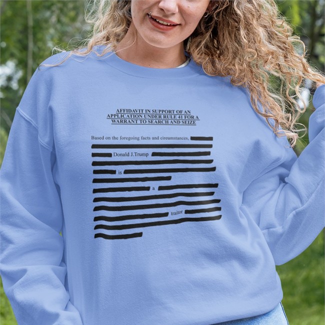 Iamgabesanchez Merch Trump Affidavit Affidavit In Support Of An Application Under Rule 41 For A Warrant To Search And Seize Shirts Gabe Sanchez